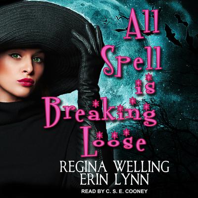 All Spell is Breaking Loose by Erin Lynn audiobook