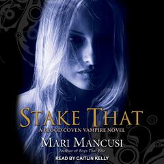 Stake That by Mari Mancusi audiobook