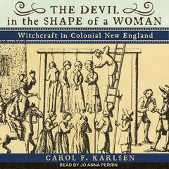 The Devil in the Shape of a Woman by Carol F. Karlsen audiobook