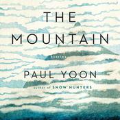 The Mountain by  Paul Yoon audiobook