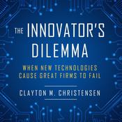 The Innovator's Dilemma by  Clayton M. Christensen audiobook