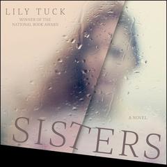Sisters by Lily Tuck audiobook