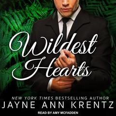 Wildest Hearts by Jayne Ann Krentz audiobook