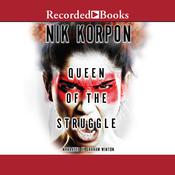 Queen of the Struggle by  Nik Korpon audiobook