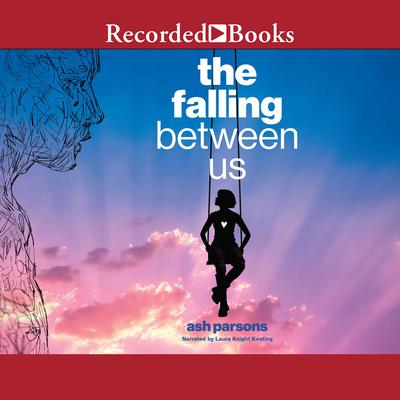The Falling Between Us by Ash Parsons audiobook
