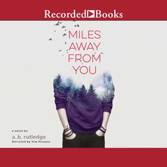 Miles Away from You by A.B. Rutledge audiobook