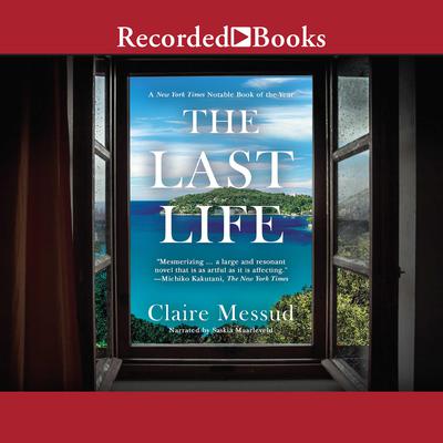 The Last Life by Claire Messud audiobook