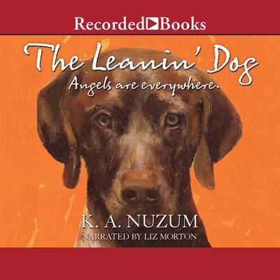 The Leanin' Dog by K. A. Nuzum audiobook