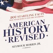 American History Revised by  Seymour Morris Jr. audiobook