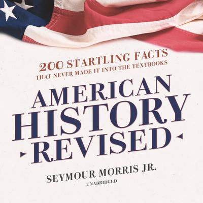 American History Revised by Seymour Morris audiobook