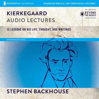 Kierkegaard: Audio Lectures by Stephen Backhouse audiobook