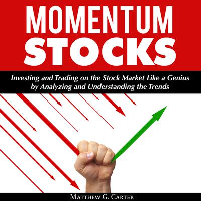 Momentum Stocks by Matthew G. Carter audiobook