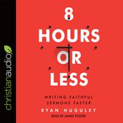 8 Hours or Less by  Ryan Huguley audiobook