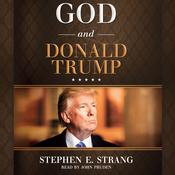 God and Donald Trump by  Stephen E. Strang audiobook