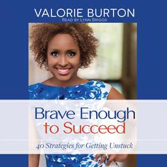 Brave Enough to Succeed by Valorie Burton audiobook