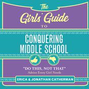 The Girls' Guide to Conquering Middle School by  Erica Catherman audiobook