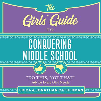 The Girls' Guide to Conquering Middle School by Jonathan Catherman audiobook