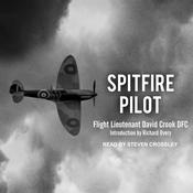 Spitfire Pilot by  Flight-Lieutentant  David M.  Crook DFC audiobook