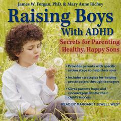 Raising Boys with ADHD by James Forgan audiobook
