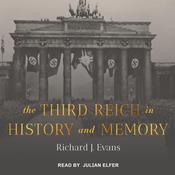 The Third Reich in History and Memory by  Richard J. Evans audiobook