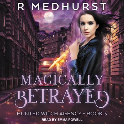 Magically Betrayed by Rachel Medhurst audiobook