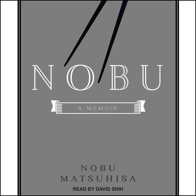 Nobu by Nobu Matsuhisa audiobook