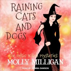 Raining Cats And Dogs by Molly Milligan audiobook
