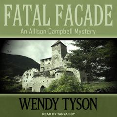 Fatal Facade by Wendy Tyson audiobook