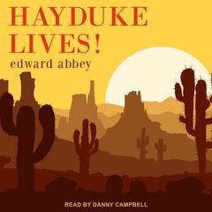 Hayduke Lives! by Edward Abbey audiobook