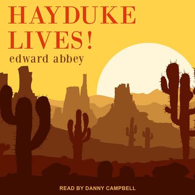 Hayduke Lives! by Edward Abbey audiobook
