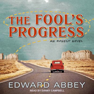 The Fool’s Progress by Edward Abbey audiobook