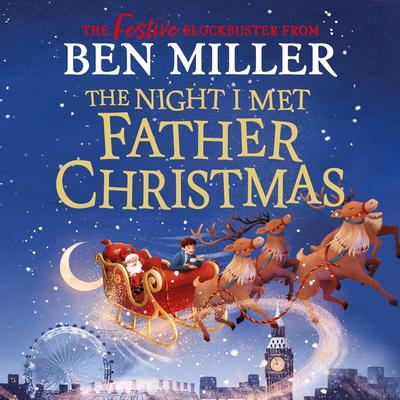 The Night I Met Father Christmas by Ben Miller audiobook