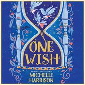 One Wish by  Michelle Harrison audiobook