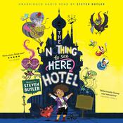 The Nothing to See Here Hotel by  Steven Butler audiobook
