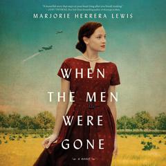 When the Men Were Gone by Marjorie Herrera Lewis audiobook
