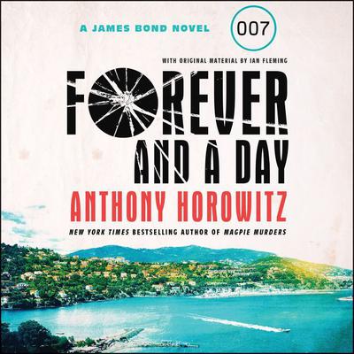 Forever and a Day by Anthony Horowitz audiobook