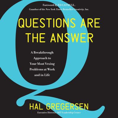 Questions Are the Answer by Hal Gregersen audiobook