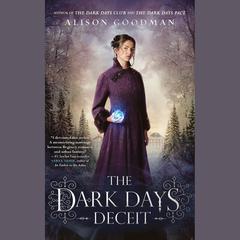 The Dark Days of Deceit by Alison Goodman audiobook