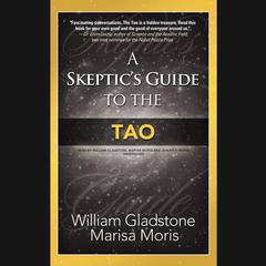 A Skeptic’s Guide to the Tao by William Gladstone audiobook