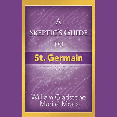 A Skeptic’s Guide to St. Germain by William Gladstone audiobook