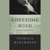 Lonesome Road by  Patricia Wentworth audiobook