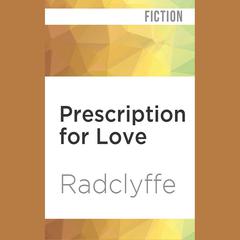 Prescription for Love by Radclyffe  audiobook