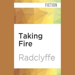Taking Fire by Radclyffe  audiobook