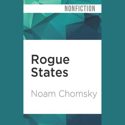 Rogue States by Noam Chomsky audiobook