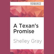 A Texan's Promise by  Shelley Gray audiobook