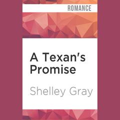 A Texan's Promise by Shelley Gray audiobook