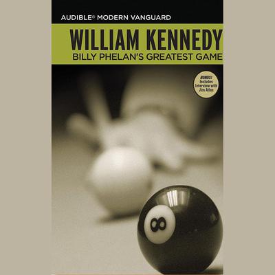Billy Phelan's Greatest Game by William Kennedy audiobook