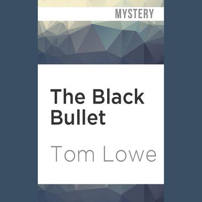 The Black Bullet by Tom Lowe audiobook