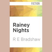 Rainey Nights by  R. E. Bradshaw audiobook