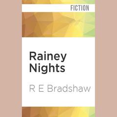 Rainey Nights by R. E. Bradshaw audiobook